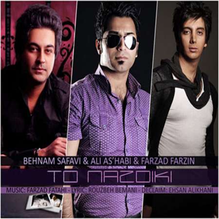 Behnam Safavi Ft Ali Ashabi And Farzad Farzin – To Nazdiki